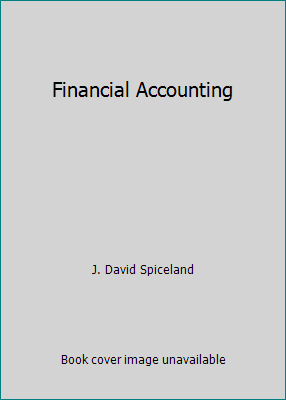 Financial Accounting by J. David Spiceland - Picture 1 of 1