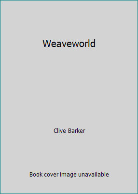 Weaveworld by Clive Barker - Picture 1 of 1