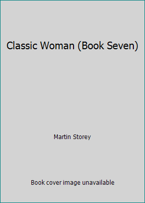 Classic Woman (Book Seven) by Martin Storey - Picture 1 of 1
