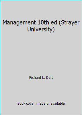 Management 10th ed (Strayer University) by Richard L. Daft - Bild 1 von 1