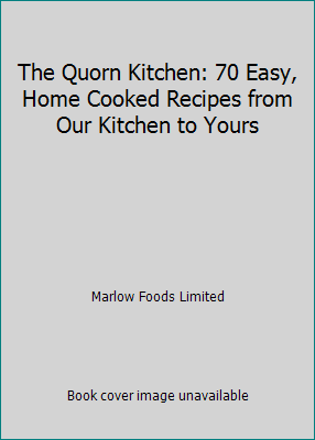 The Quorn Kitchen: 70 Easy, Home Cooked Recipes from Our Kitchen to Yours - Picture 1 of 1