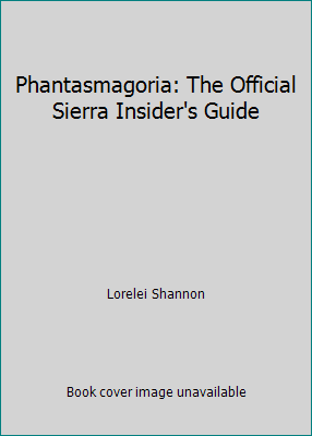 Phantasmagoria: The Official Sierra Insider's Guide by Lorelei Shannon - Picture 1 of 1