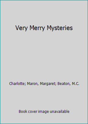 Very Merry Mysteries by Charlotte; Maron, Margaret; Beaton, M.C. - Picture 1 of 1