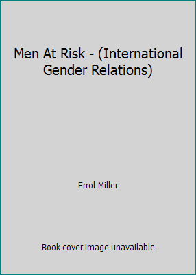 Männer in Gefahr - (Internationale Geschlechterbeziehungen) von Errol Miller - Bild 1 von 1