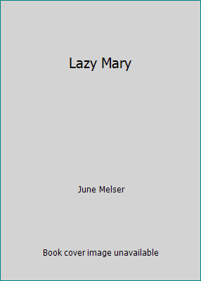 Lazy Mary by June Melser - Picture 1 of 1