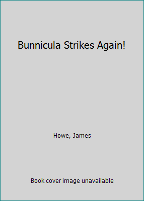 Bunnicula Strikes Again! by Howe, James - Picture 1 of 1
