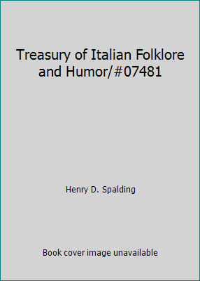 Treasury of Italian Folklore and Humor/#07481 by Henry D. Spalding