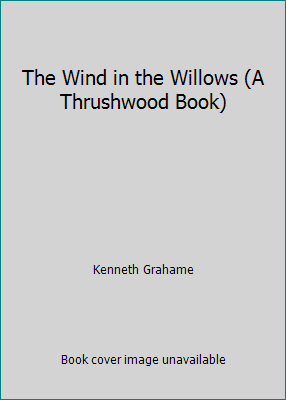 The Wind in the Willows (A Thrushwood Book) by Kenneth Grahame - Picture 1 of 1
