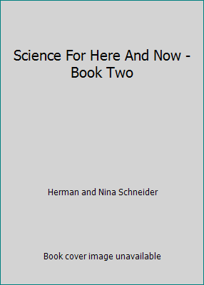 Wissenschaft für Hier und Jetzt - Buch 2 von Herman und Nina Schneider - Bild 1 von 1