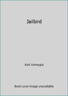 Jailbird by Kurt Vonnegut - Picture 1 of 1