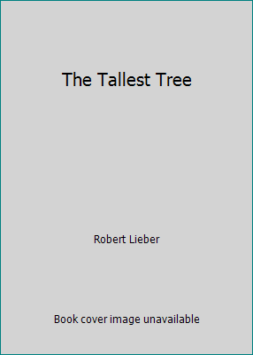 The Tallest Tree by Robert Lieber - Picture 1 of 1