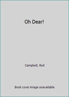 Oh Dear! by Rod Campbell - Picture 1 of 1