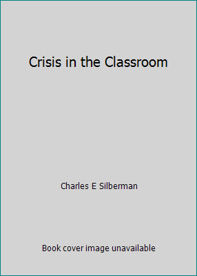 Crisis in the Classroom by Charles E. SILBERMAN - Picture 1 of 1