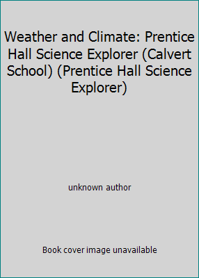 Weather and Climate: Prentice Hall Science Explorer (Calvert School)... - Picture 1 of 1
