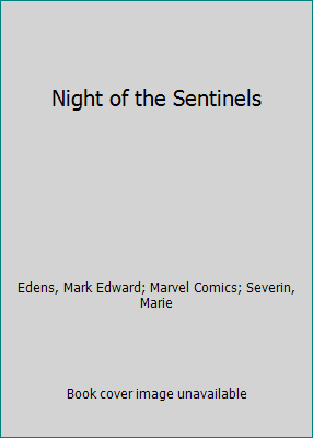 La notte delle sentinelle di Edens, Mark Edward; Marvel Comics; Severin, Marie - Foto 1 di 1
