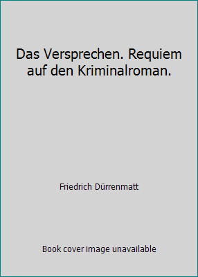 Das Versprechen. Requiem auf den Kriminalroman. von Friedrich Dürrenmatt - Bild 1 von 1