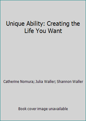Unique Ability: Creating the Life You Want - Picture 1 of 1