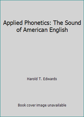 Applied Phonetics: The Sound of American English by Edwards, Harold T. - Picture 1 of 1
