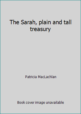 The Sarah, plain and tall treasury by Patricia MacLachlan - Picture 1 of 1