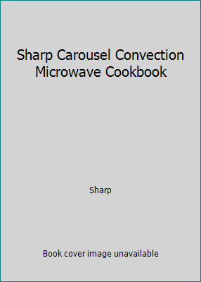 Sharp Karussell Konvektion Mikrowelle Kochbuch von Sharp - Bild 1 von 1