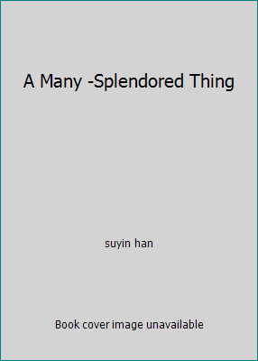 A Many -Splendored Thing by suyin han - Picture 1 of 1