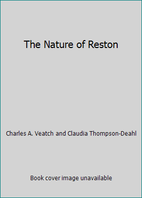 The Nature of Reston by Charles A. Veatch and Claudia Thompson-Deahl - Picture 1 of 1