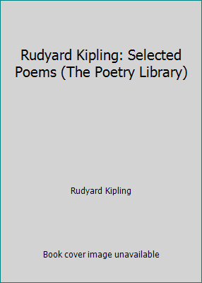 Rudyard Kipling: Selected Poems (The Poetry Library) by Rudyard Kipling - Picture 1 of 1