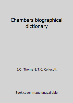 Chambers Biographical Dictionary by Thorne, J. O. - Picture 1 of 1