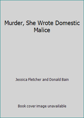 Mord, sie schrieb häusliche Bosheit von Jessica Fletcher und Donald Bain - Bild 1 von 1