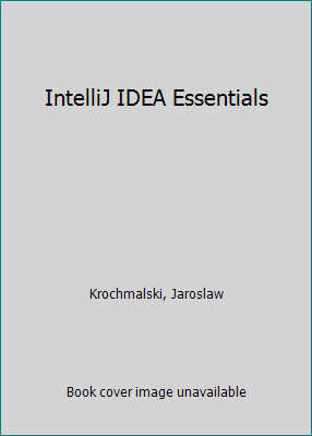 IntelliJ IDEA Essentials by Krochmalski, Jaroslaw