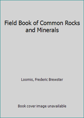 Feldbuch der gewöhnlichen Gesteine und Mineralien von Loomis, Frederic Brewster - Bild 1 von 1