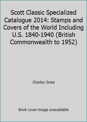 Scott Classic Specialized Catalogue 2014: Stamps and Covers of the World... - Picture 1 of 1