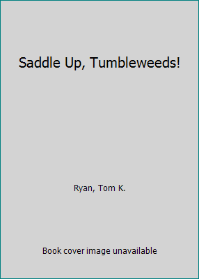 Selle Up, Tumbleweeds ! par Ryan, Tom K. - Photo 1 sur 1