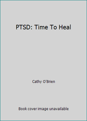 PTSD: Time To Heal by Cathy O'Brien - Picture 1 of 1