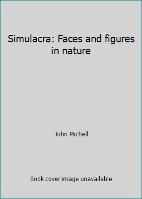 Simulacra: Faces and figures in nature by John Michell - Picture 1 of 1