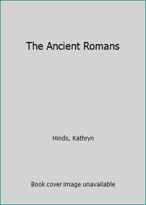 The Ancient Romans (Cultures of the Past) by Kathryn Hinds - Picture 1 of 1