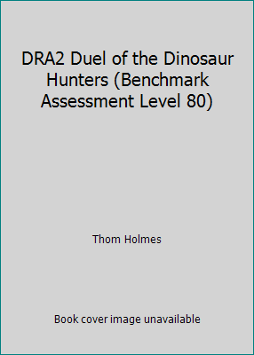 DRA2 Duel of the Dinosaur Hunters (Benchmark Assessment Level 80) by Thom Holmes - Picture 1 of 1