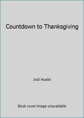 Countdown to Thanksgiving by Jodi Huelin - Picture 1 of 1