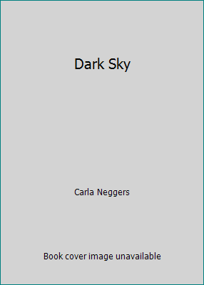 Dark Sky by Carla Neggers - Picture 1 of 1