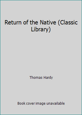 Return of the Native by Hardy, Thomas - Picture 1 of 1
