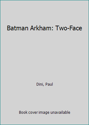 Batman Arkham: Two-Face by Dini, Paul - Picture 1 of 1