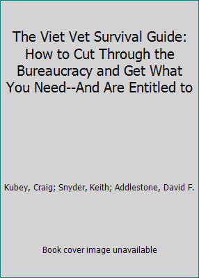 The Viet Vet Survival Guide: How to Cut Through the Bureaucracy and Get What... - Picture 1 of 1