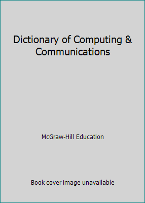 Dictionary of Computing & Communications by McGraw-Hill Education - Picture 1 of 1