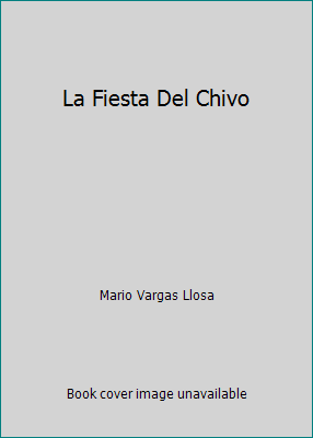 La Fiesta Del Chivo by Mario Vargas Llosa - Picture 1 of 1