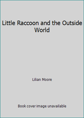 Little Raccoon and the Outside World by Lilian Moore - Picture 1 of 1