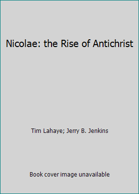 Nicolae: the Rise of Antichrist by Tim Lahaye; Jerry B. Jenkins - Picture 1 of 1