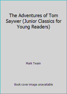 The Adventures of Tom Saywer (Junior Classics for Young Readers) by Mark Twain - Picture 1 of 1