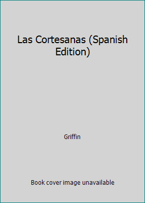 Las Cortesanas (Spanish Edition) by Griffin - Bild 1 von 1
