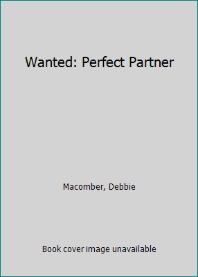 Wanted: Perfect Partner by Debbie Macomber - Picture 1 of 1
