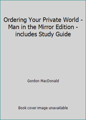 Ordering Your Private World - Man in the Mirror Edition - includes Study Guide - Picture 1 of 1